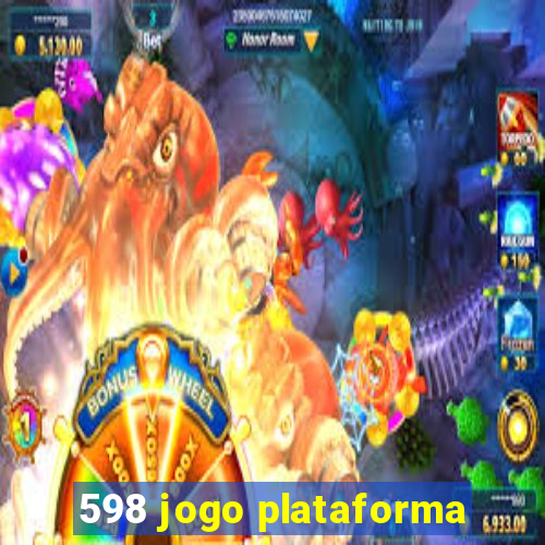 598 jogo plataforma